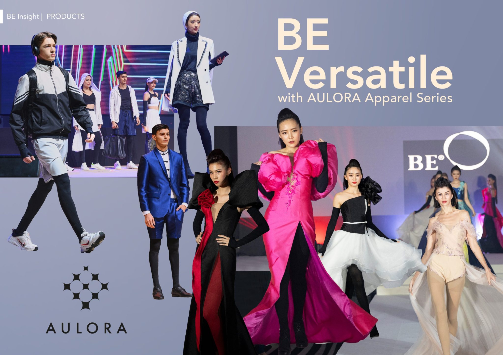 BE Versatile with AULORA Apparel Series