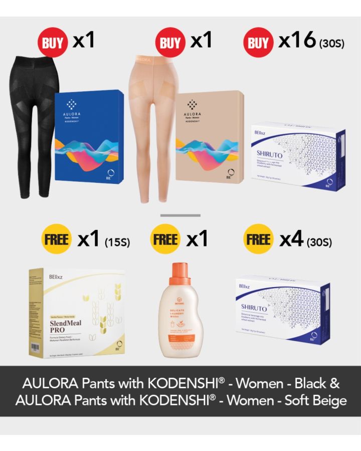 Buy 1x AULORA Pants with KODENSHI® - Women - Black + 1x AULORA Pants with KODENSHI® - Women - Soft Beige + 16x BElixz SHIRUTO (30s) Free 4x BElixz SHIRUTO (30s) + 1x BElixz SlendMeal PRO (15s) + 1x BEYANG Delicate Laundry Wash (800ml)